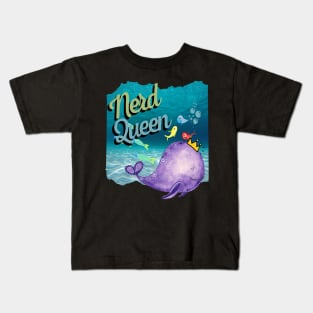 Nerd Queen Sea Life Whale Nerd Dork Empowerment Culture Kids T-Shirt